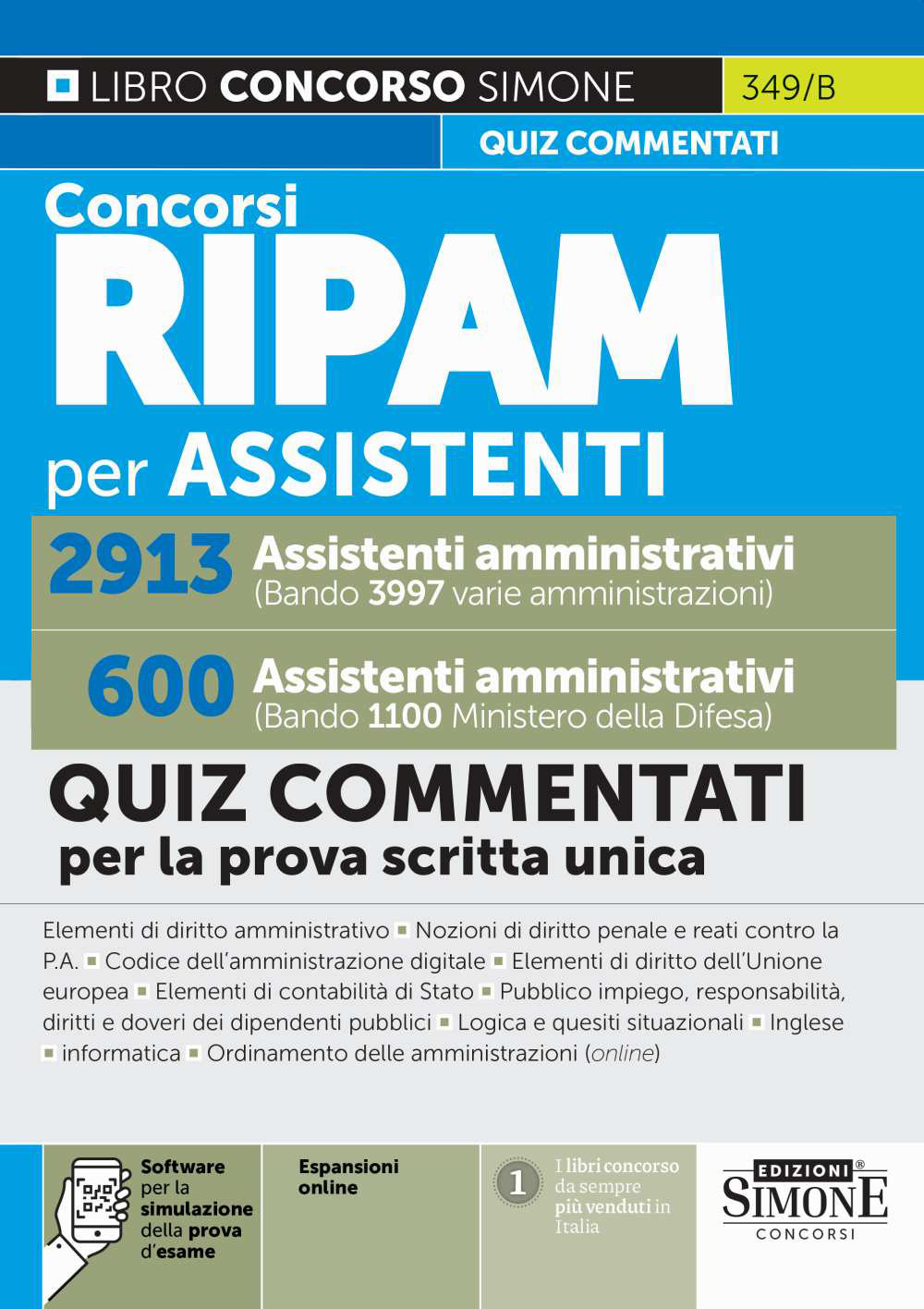 Concorsi RIPAM per assistenti amministrativi. 2913 varie amministrazioni. 600 Ministero della Difesa. Quiz commentati per la prova scritta unica. Con espansioni online. Con software per la simulazione della prova d'esame