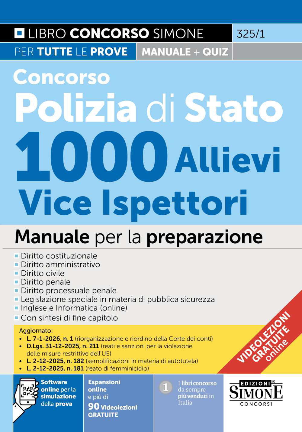Concorso Polizia di Stato 1000 allievi vice ispettori. Manuale per la preparazione. Con espansioni online e più 90 Videolezioni GRATUITE. Con software online per la simulazione della prova