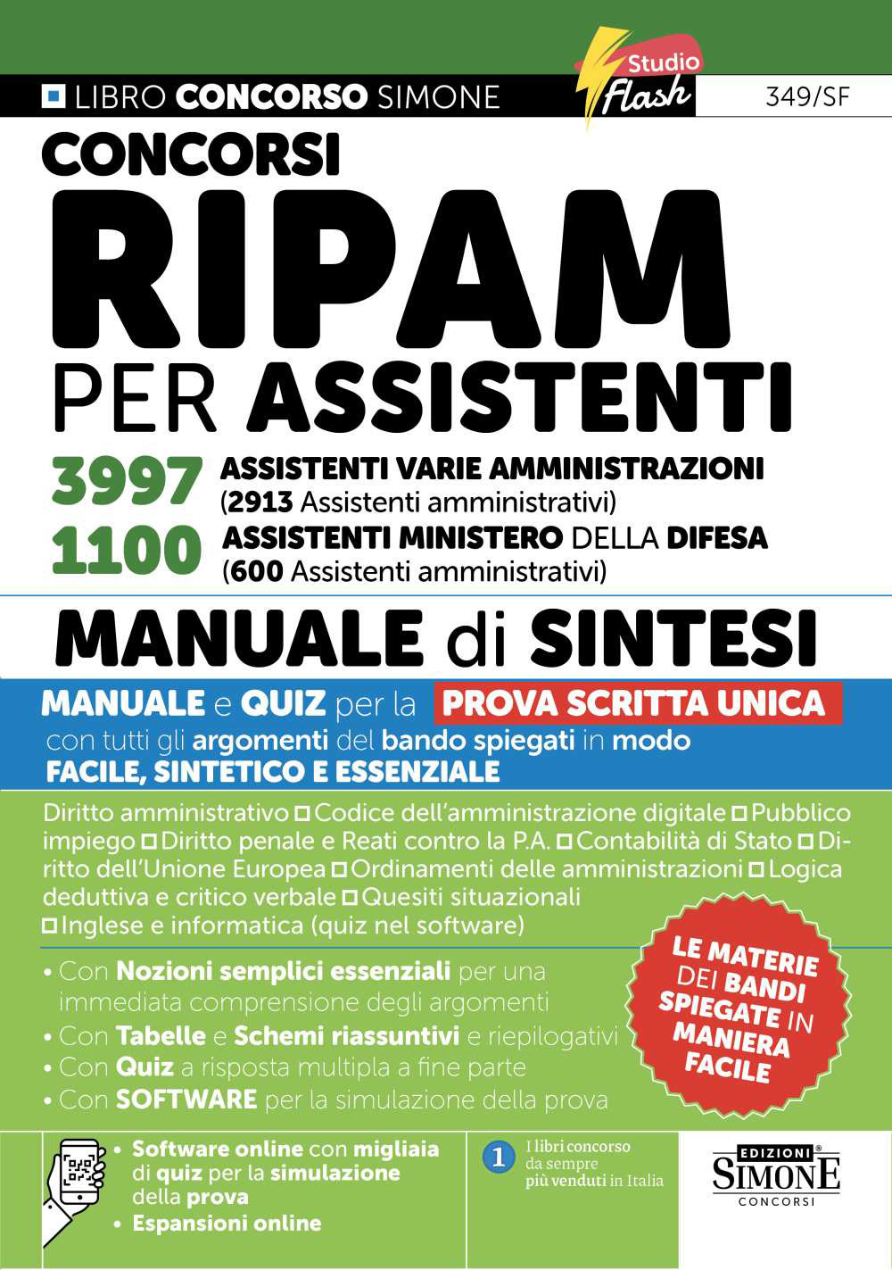 Concorsi RIPAM per assistenti 3997 assistenti varie amministrazioni (2913 Assistenti amministrativi). 1100 assistenti Ministero della Difesa (600 assistenti amministrativi). Manuale di sintesi. Con espansioni online. Con software online con migliaia di qu