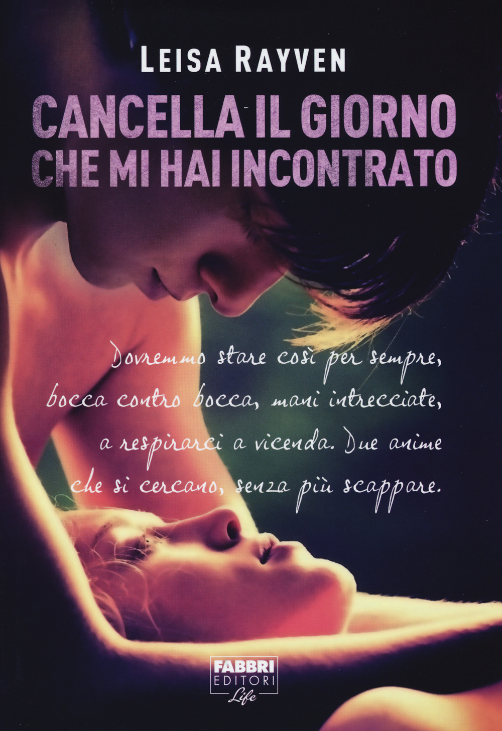 CANCELLA IL GIORNO CHE MI HAI INCONTRATO - 9788891509765