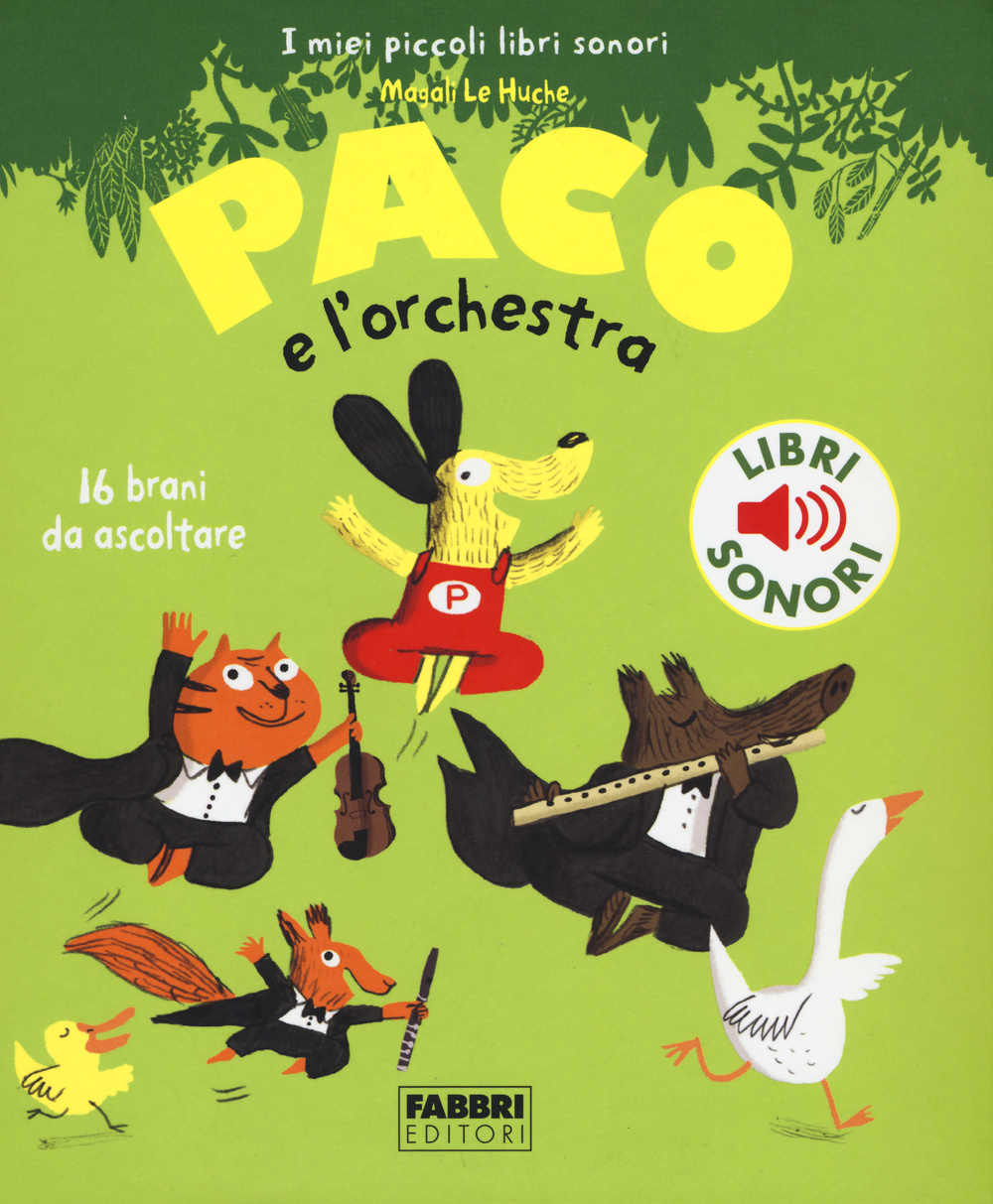 Paco e l'orchestra. Ediz. illustrata