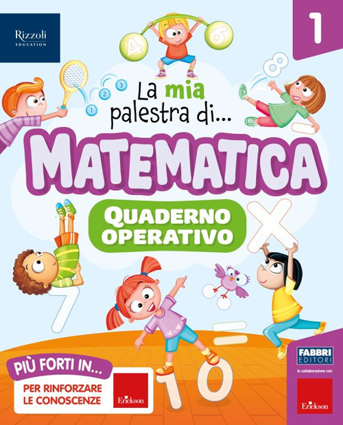 La mia palestra di matematica. Per la Scuola elementare. Con e-book. Con espansione online. Vol. 1