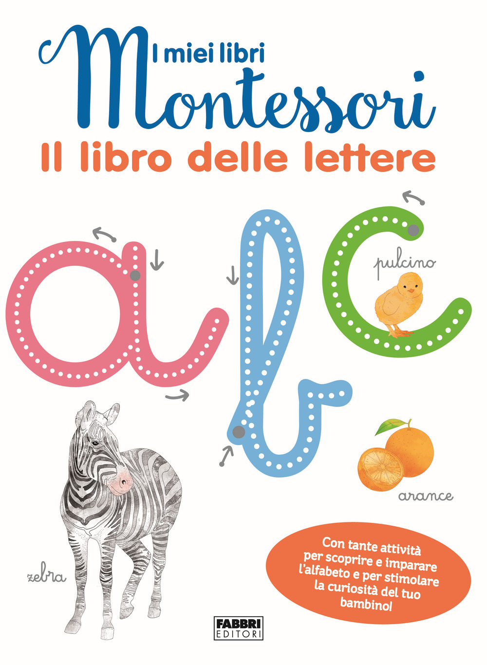 Il libro delle lettere. I miei libri Montessori. Con Carte