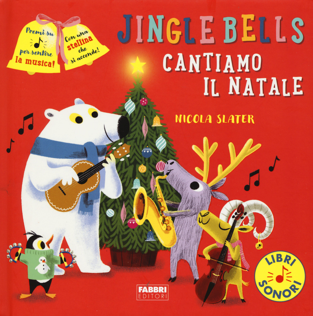 Jingle Bells. Cantiamo il Natale. Ediz. a colori