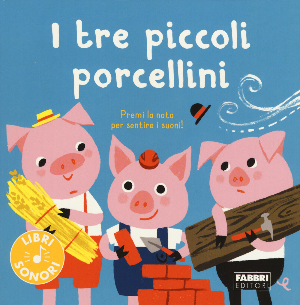 I tre piccoli porcellini. Ediz. a colori