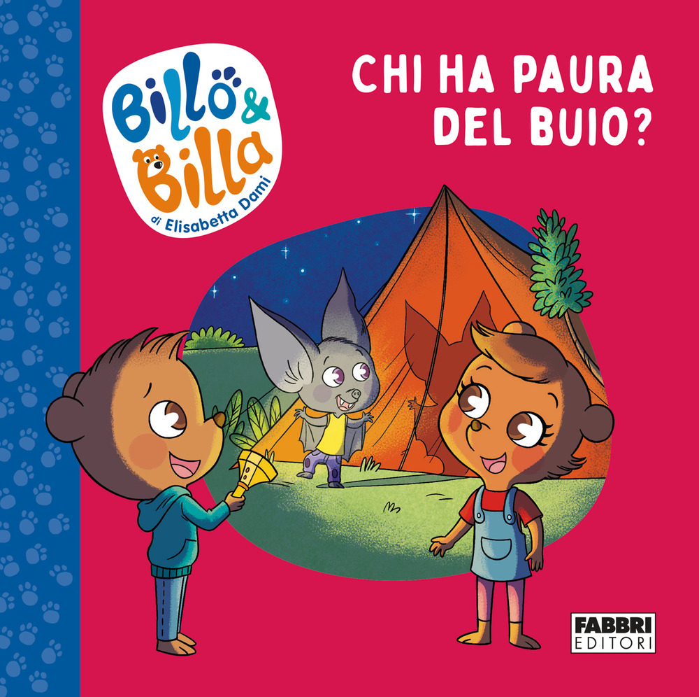 Chi ha paura del buio? Billo e Billa. Ediz. a colori