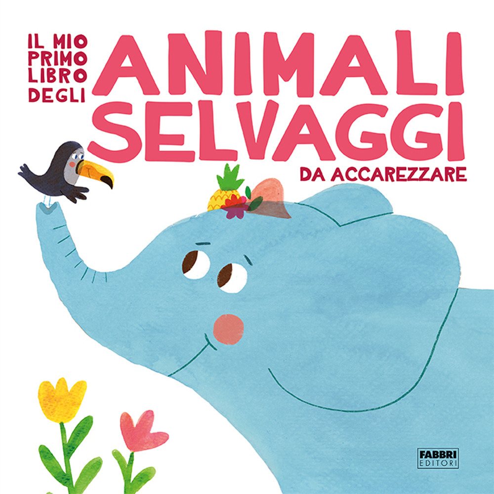 Il mio primo libro degli animali selvaggi da accarezzare. Ediz. a colori