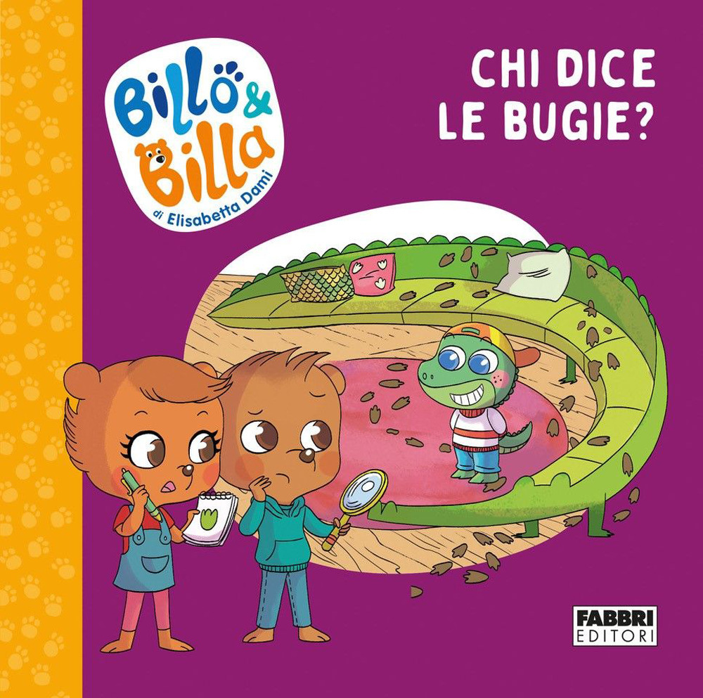 Chi dice le bugie? Billo e Billa. Ediz. a colori