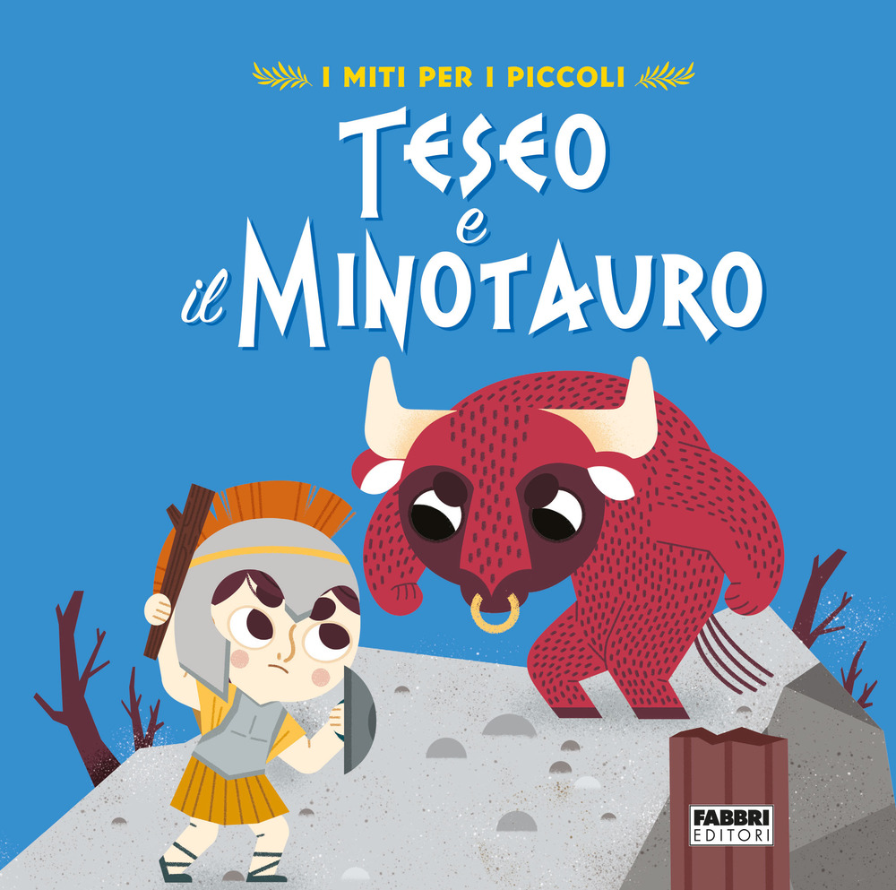 Teseo e il Minotauro. I miti per i piccoli. Ediz. a colori