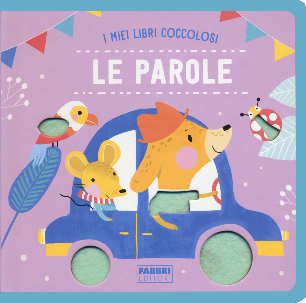 Le parole. I miei libri coccolosi. Ediz. a colori