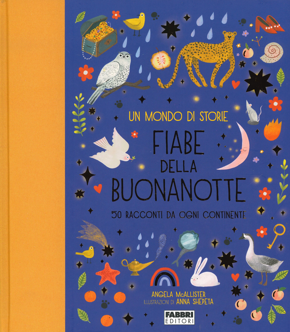 Un mondo di storie. Fiabe della buonanotte. 50 racconti da ogni continente. Ediz. a colori