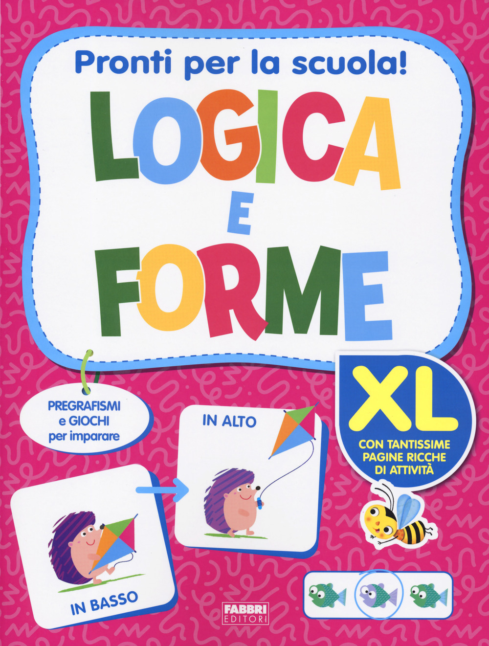 Pronti per la scuola! Logica e forme XL. Ediz. a colori