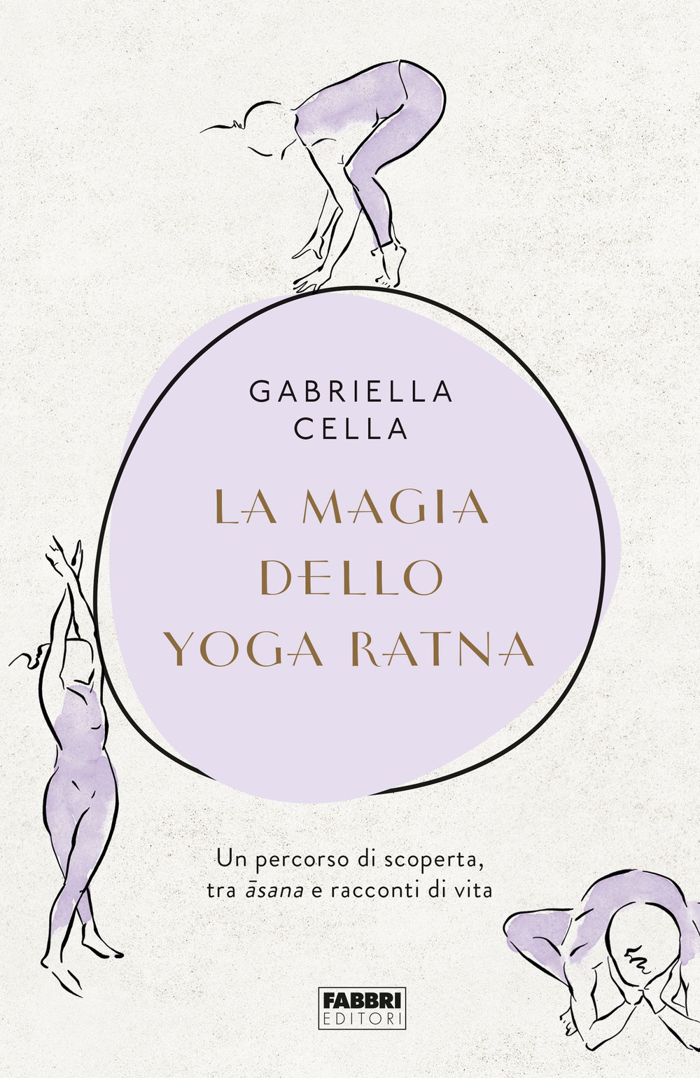 La magia dello yoga ratna. Un percorso di scoperta, tra asana e racconti di vita. Ediz. illustrata