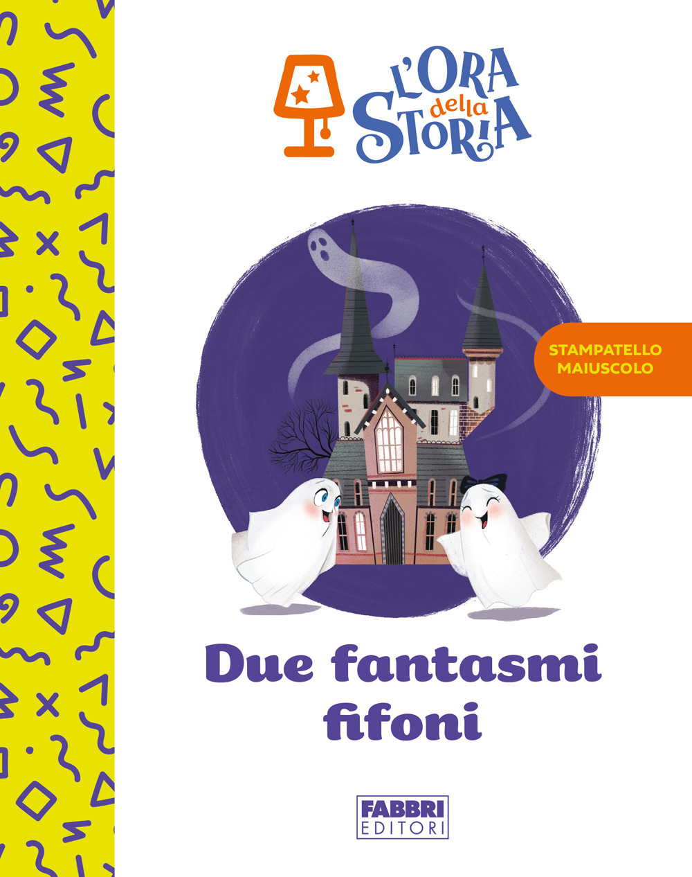 Due fantasmi fifoni. L'ora della storia. Ediz. a colori