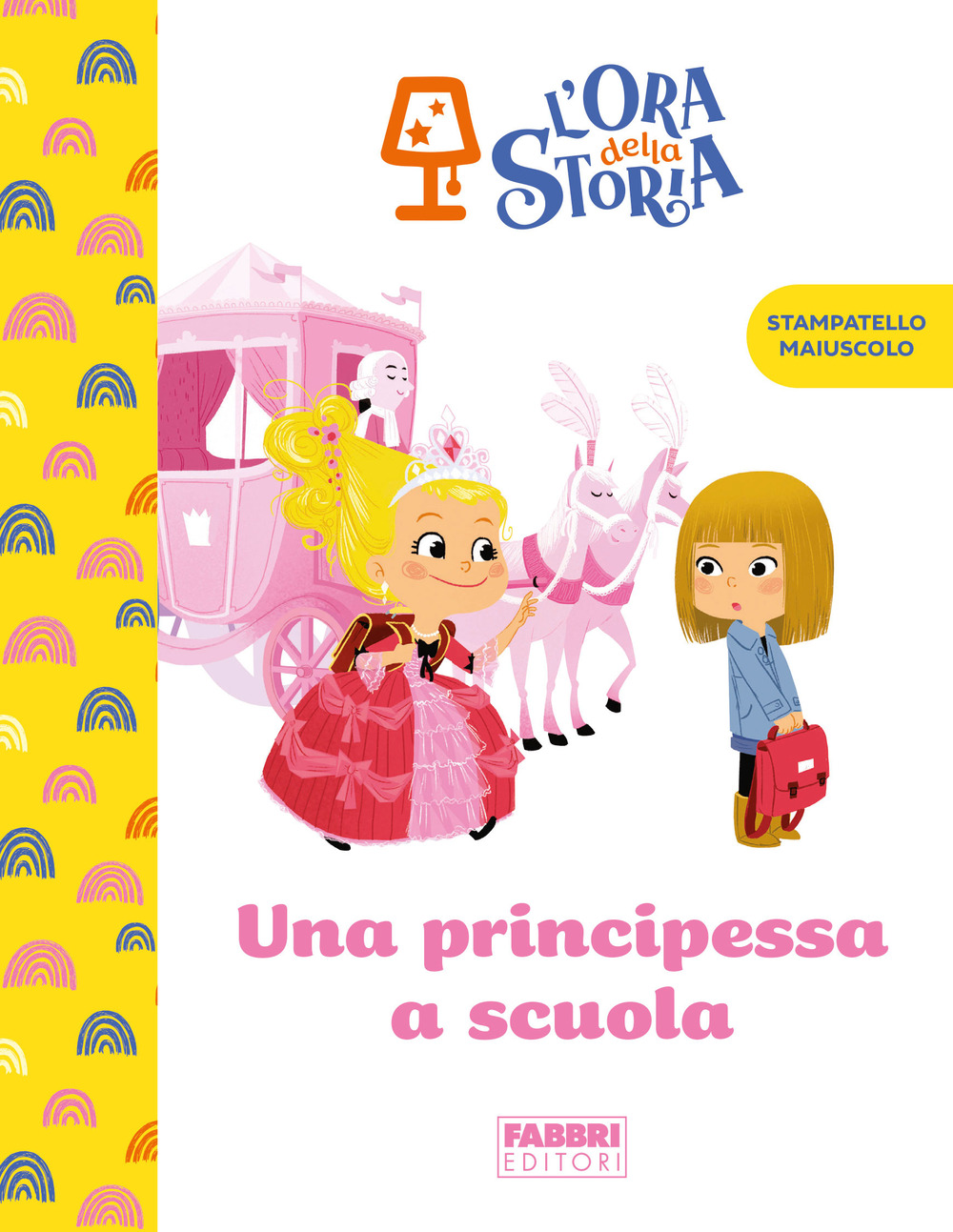 Una principessa a scuola. L'ora della storia. Ediz. a colori