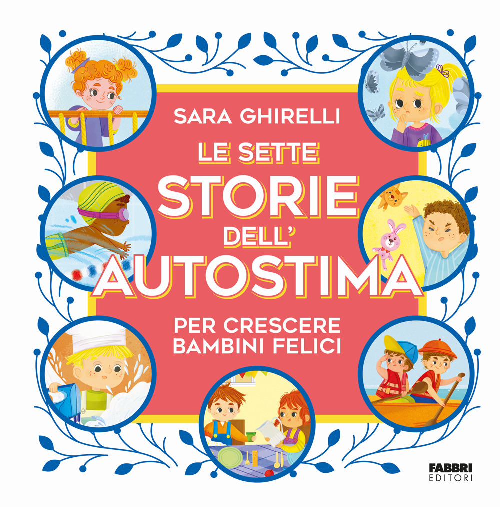 Le sette storie dell'autostima per crescere bambini felici