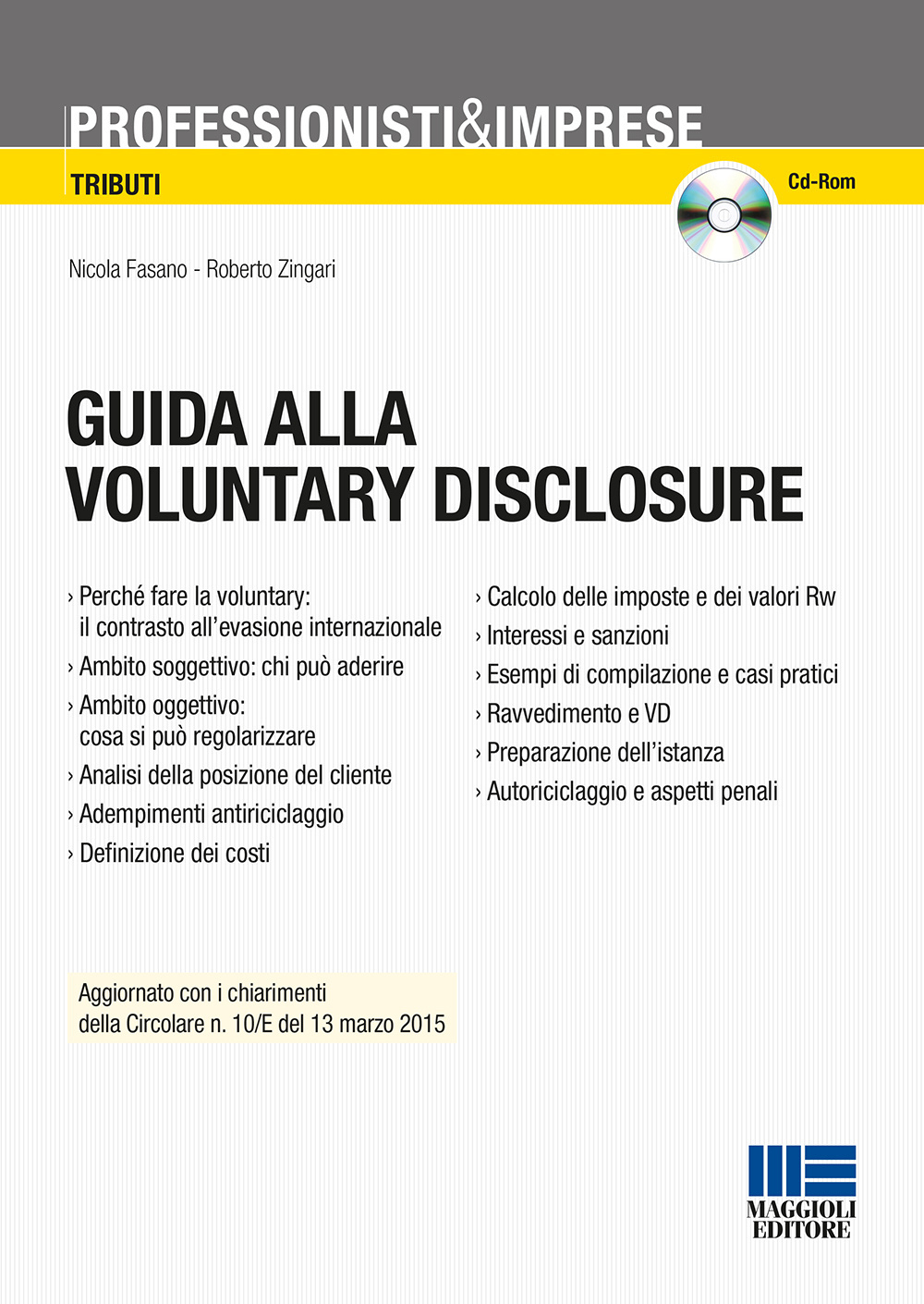 Guida alla voluntary disclosure. Con CD-ROM