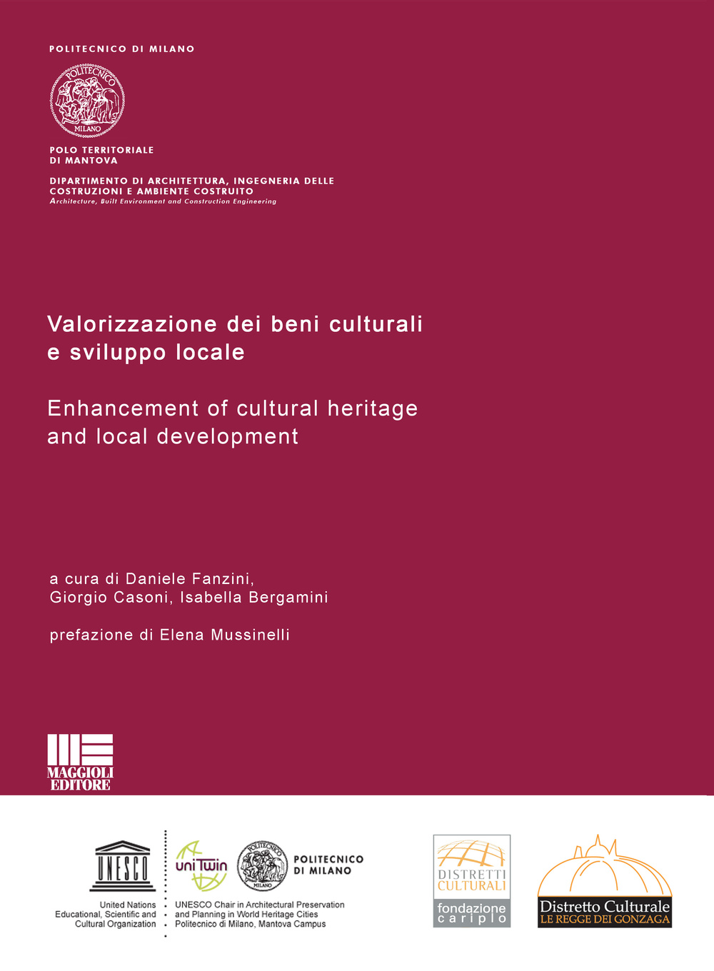 Valorizzazione dei beni culturali e sviluppo locale-Enhancement of cultural heritage and local development. Ediz. bilingue