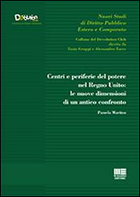 Centri e periferie del potere nel Regno Unito. Le nuove dimensioni di un antico confronto