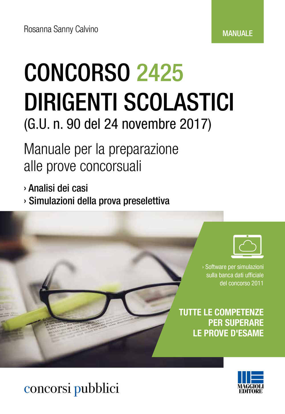 Concorso 2425 dirigenti scolastici (G. U. n. 90 del 24 novembre 2017). Manuale per la preparazione alle prove concorsuali. Con software di simulazione