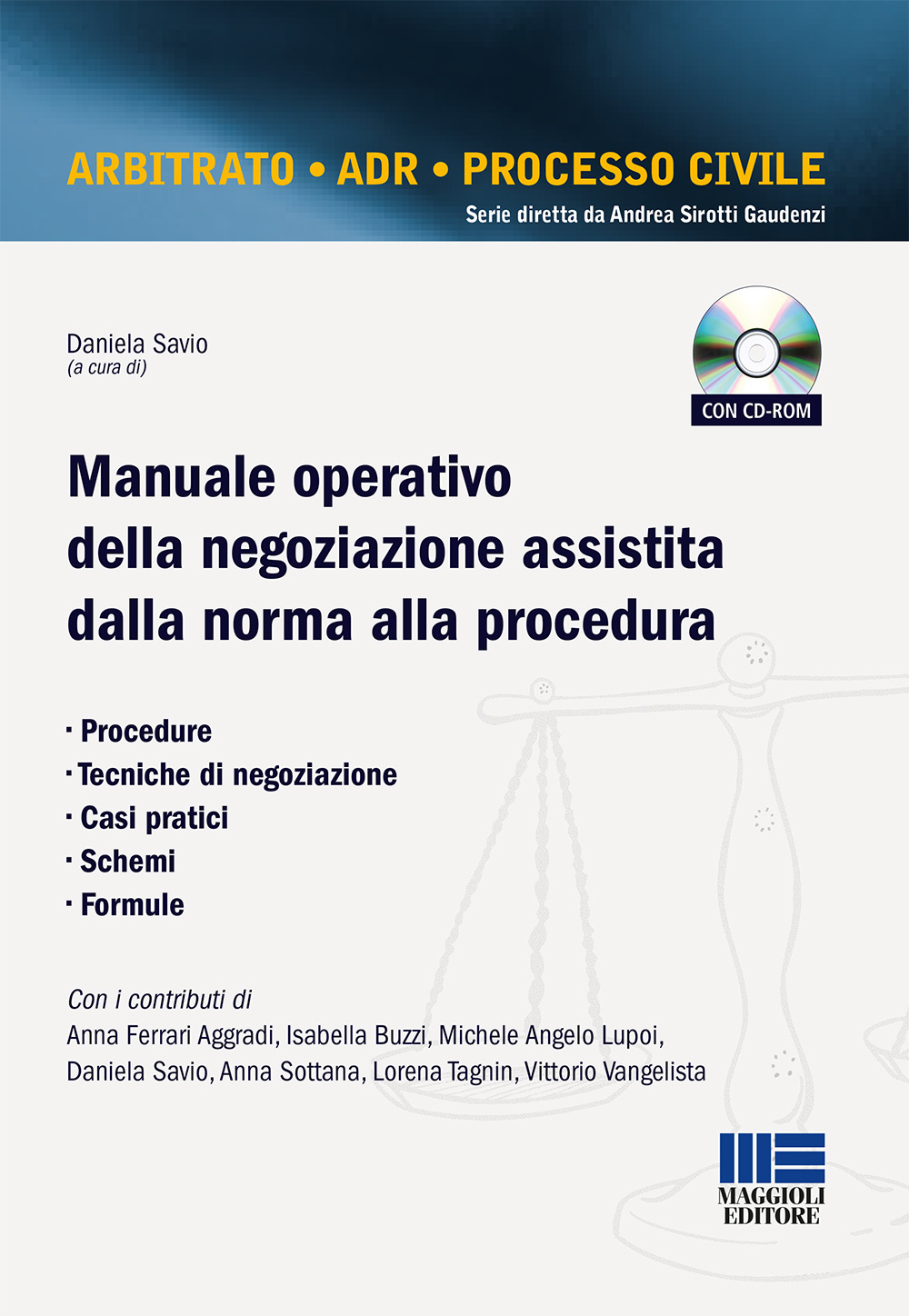 Manuale operativo della negoziazione assistita dalla norma alla procedura. Con CD-ROM
