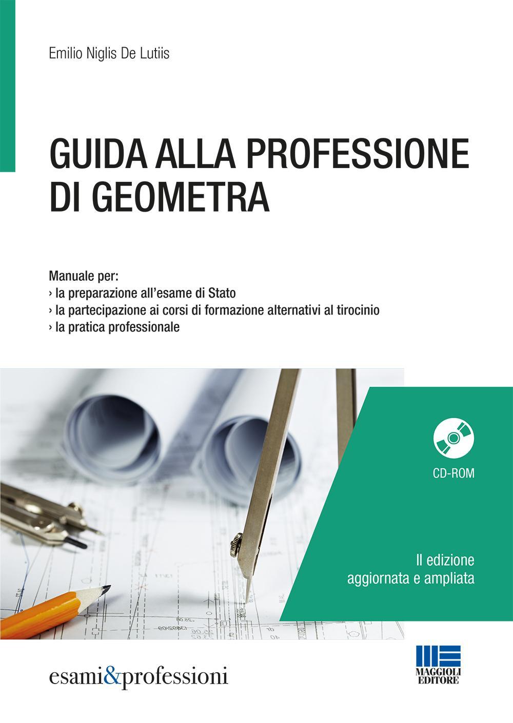 Guida alla professione di geometra. Con CD-ROM