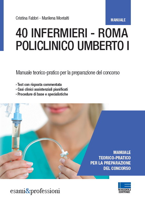 40 infermieri. Roma policlinico Umberto I. Manuale per la preparazione
