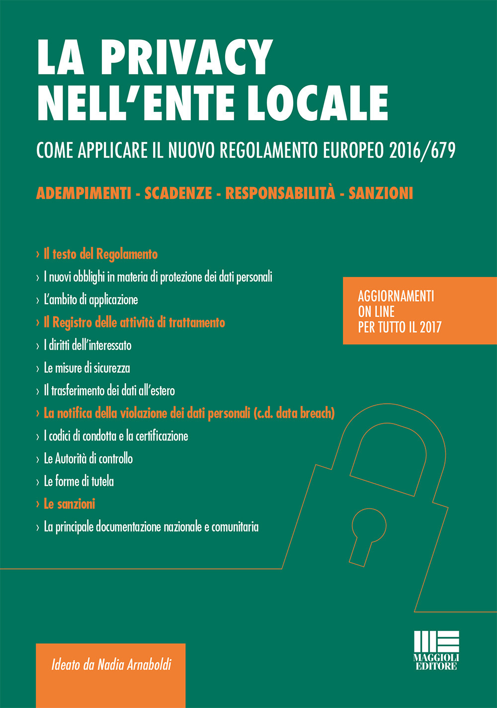 La privacy nell'ente locale. Come applicare il nuovo regolamento europeo 2016/679. Con CD-ROM
