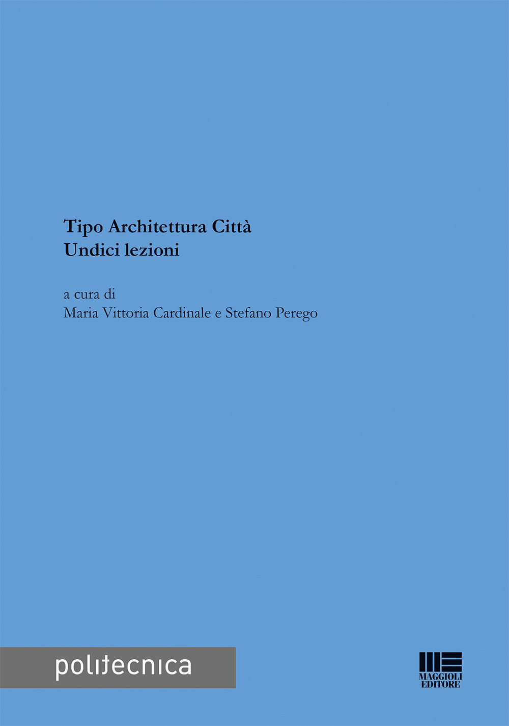 Tipo architettura città. Undici lezioni