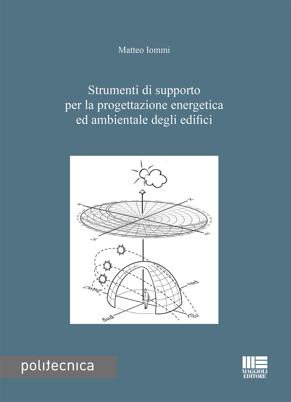 Strumenti di supporto per la progettazione energetica ed ambientale degli edifici