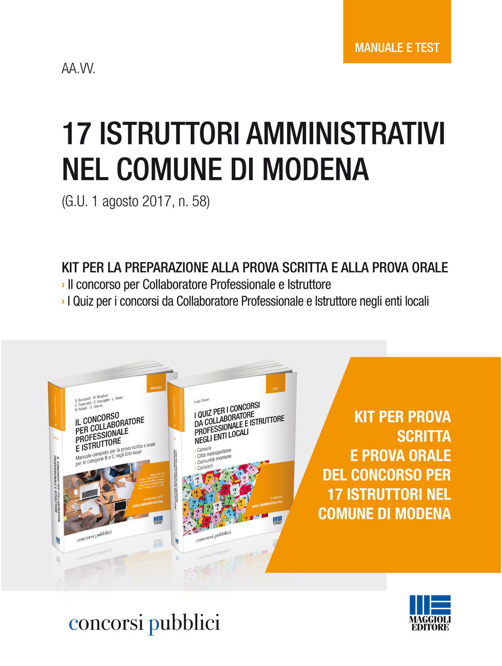 17 istruttori amministrativi nel comune di Modena (G.U. 1 agosto 2017, n. 58). Kit per la preparazione alla prova scritta e alla prova orale