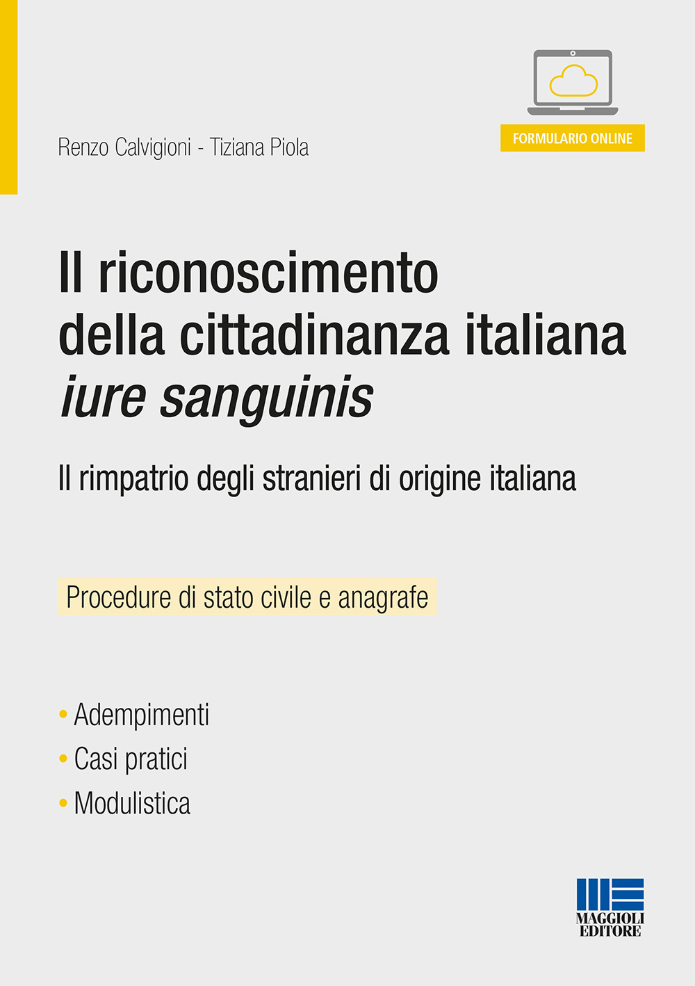 Il riconoscimento della cittadinanza italiana jure sanguinis. Con Contenuto digitale per download e accesso on line