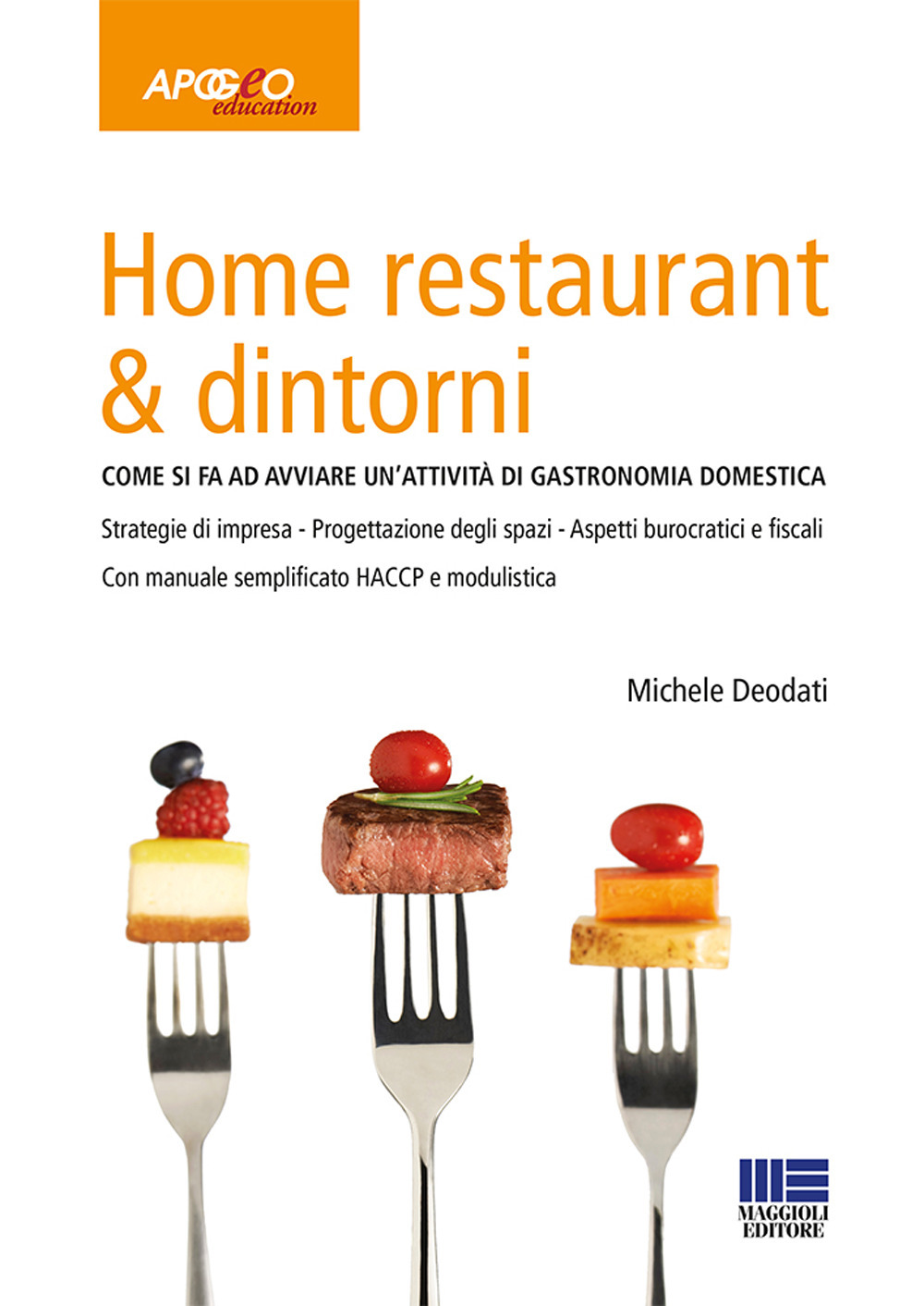 Home restaurant & dintorni. Come si fa ad avviare un'attività di gastronomia domestica