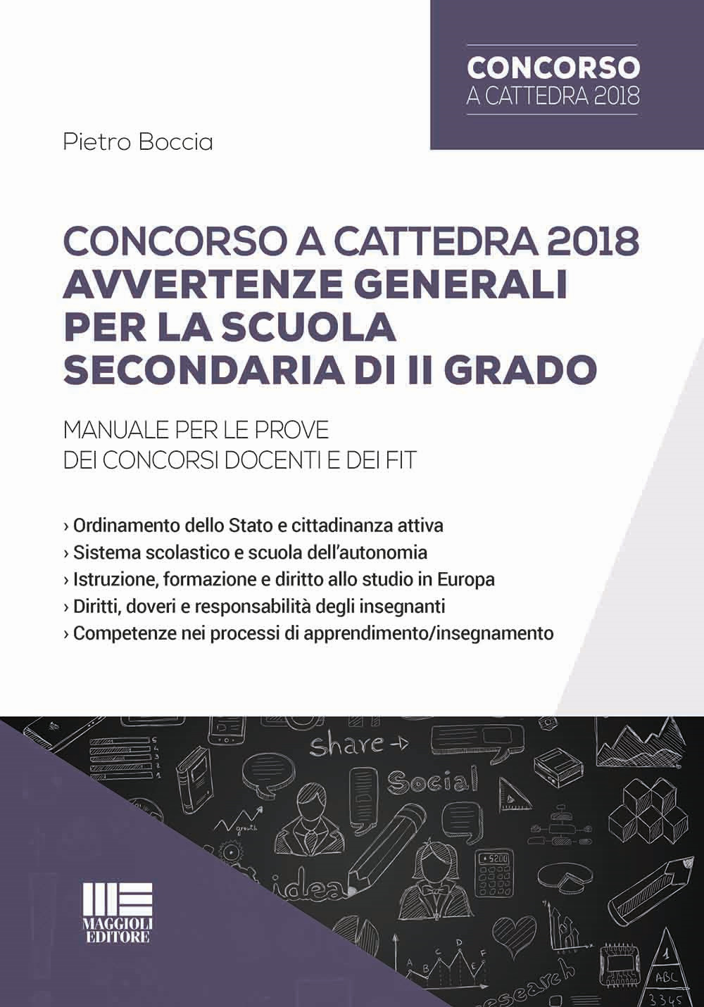 Concorso a cattedra 2018. Avvertenze generali per la scuola secondaria di II grado. Manuale per le prove dei concorsi docenti e dei FIT