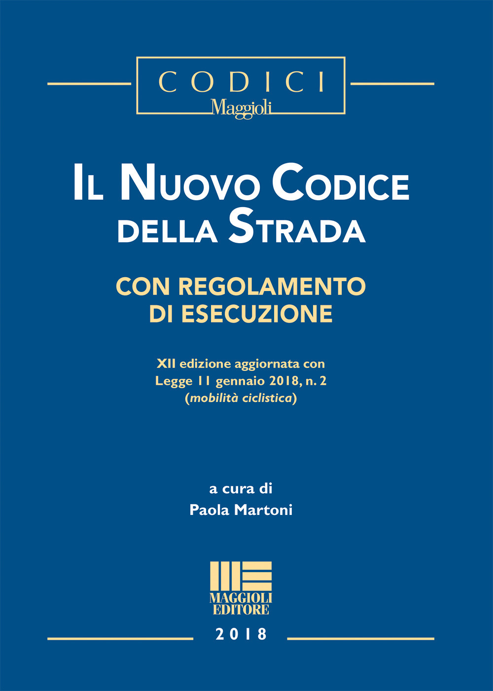 Il nuovo codice della strada. Con regolamento di esecuzione. Con aggiornamento online