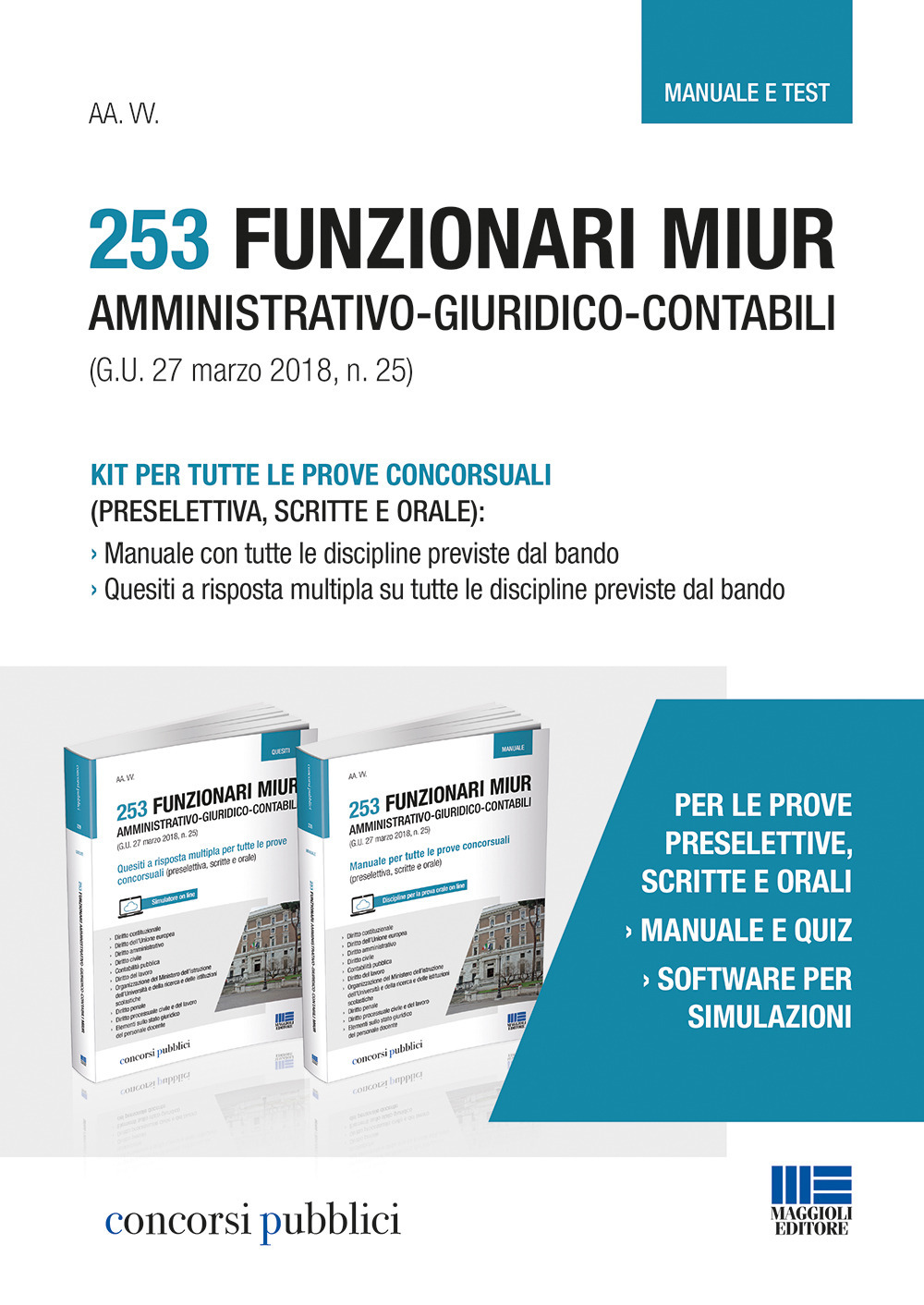 253 funzionari MIUR amministrativo-giuridico-contabili. Kit per tutte le prove concorsuali (preselettiva, scritte e orale)