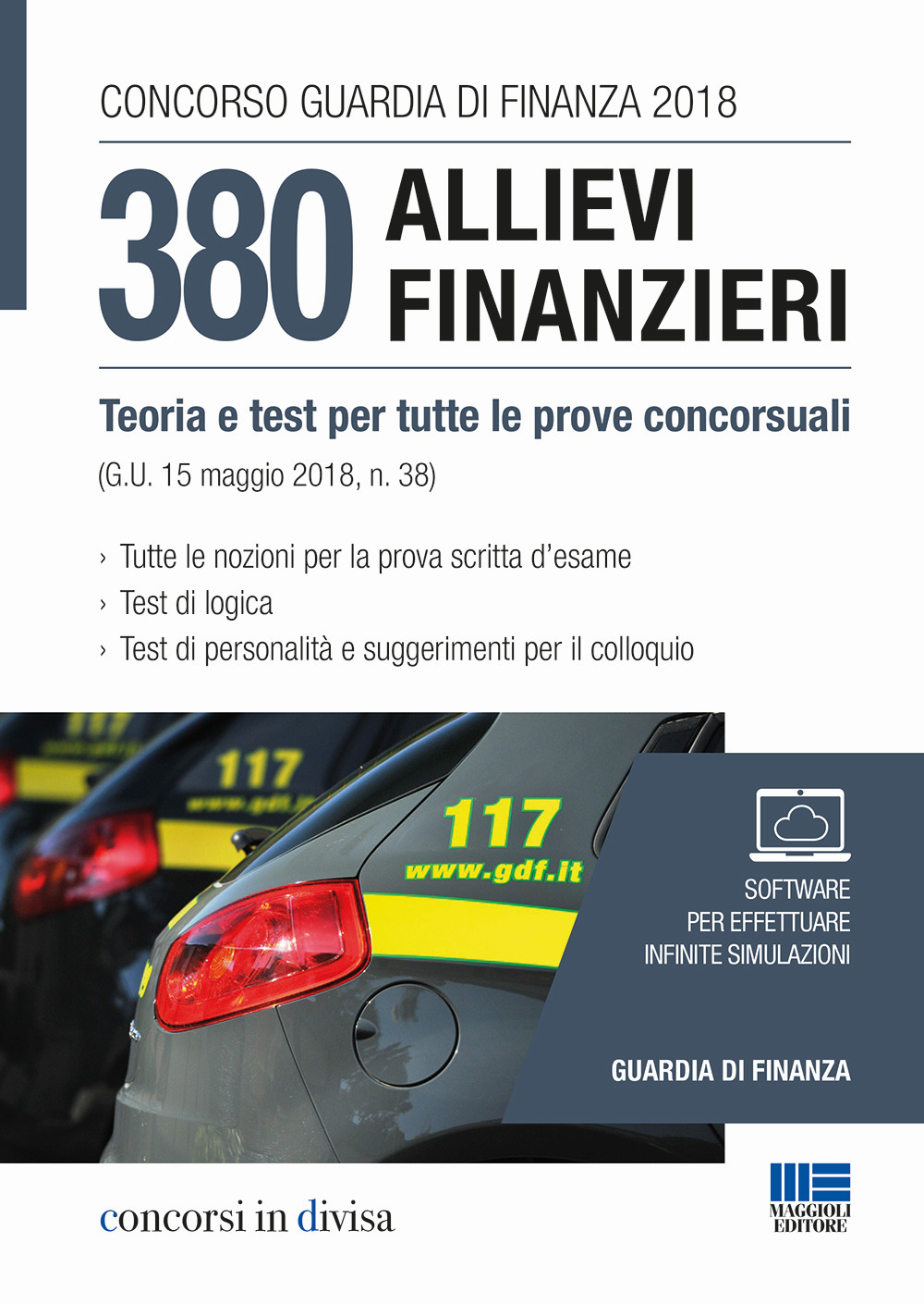 Concorso Guardia di Finanza 2018. 380 allievi finanzieri. Teoria e test per tutte le prove concorsuali