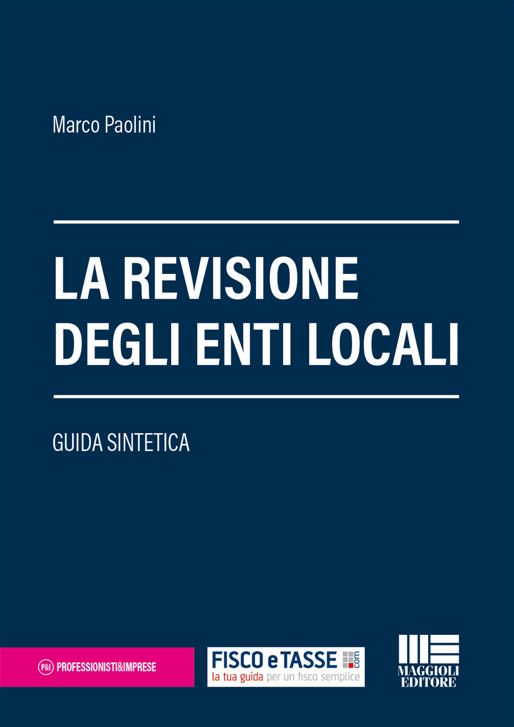 La revisione degli enti locali. Guida sintetica