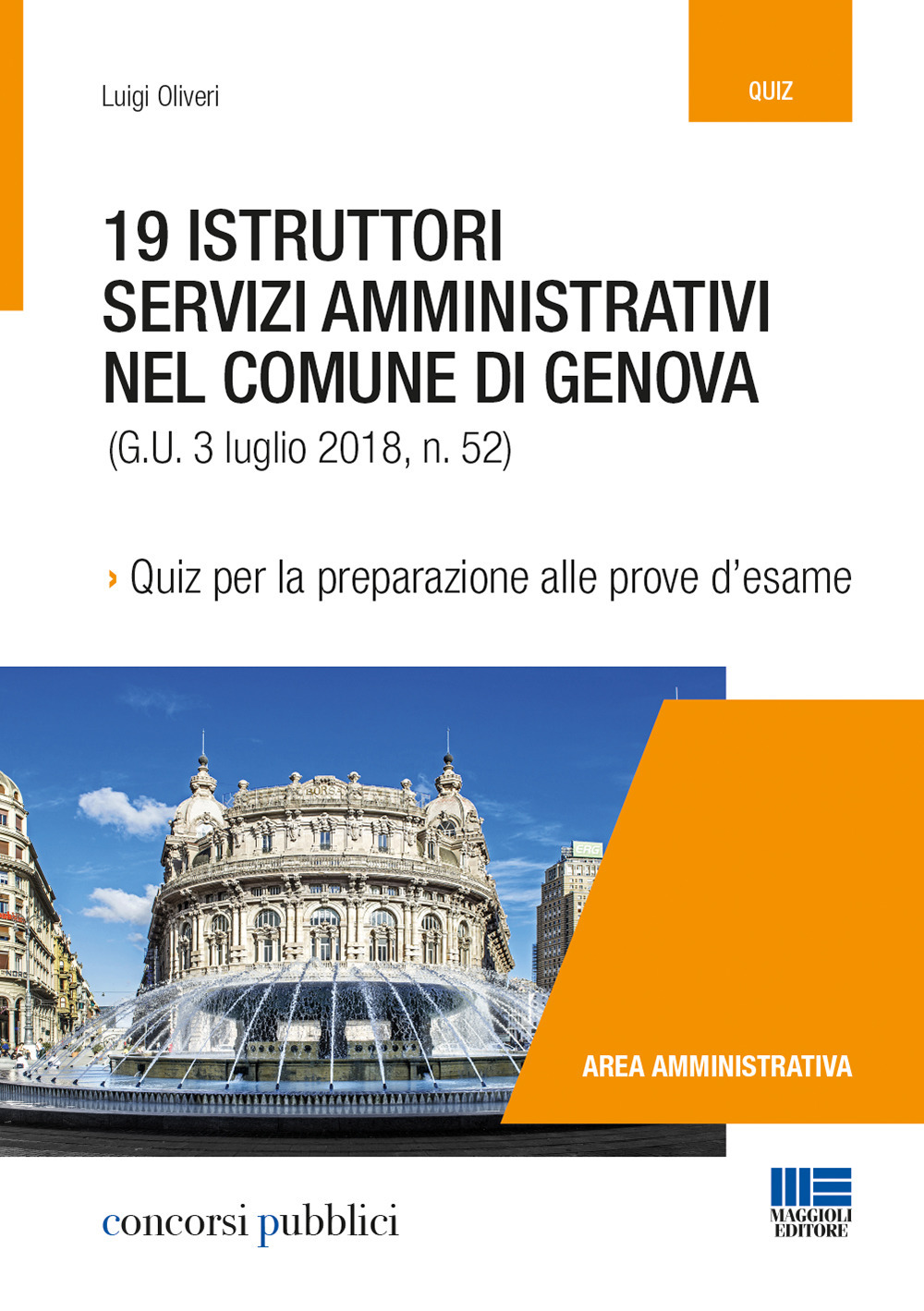19 istruttori servizi amministrativi nel Comune di Genova. Quiz per la preparazione alle prove d'esame