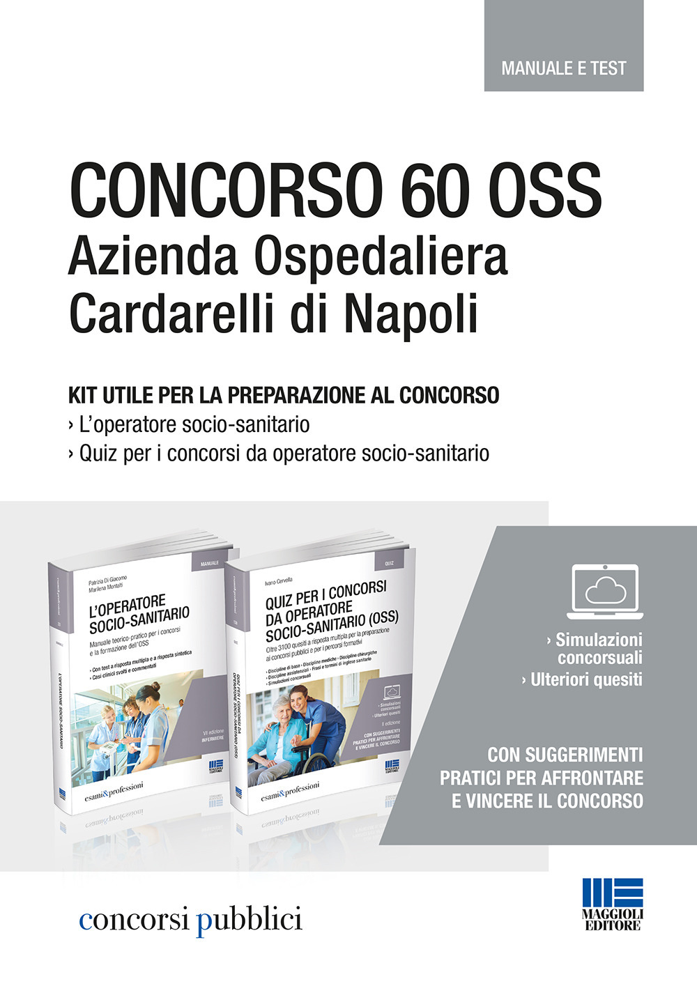 Concorso 60 OSS. Azienda Ospedaliera Cardarelli di Napoli. Kit utile per la preparazione al concorso. Manuale e test. Con software di simulazione