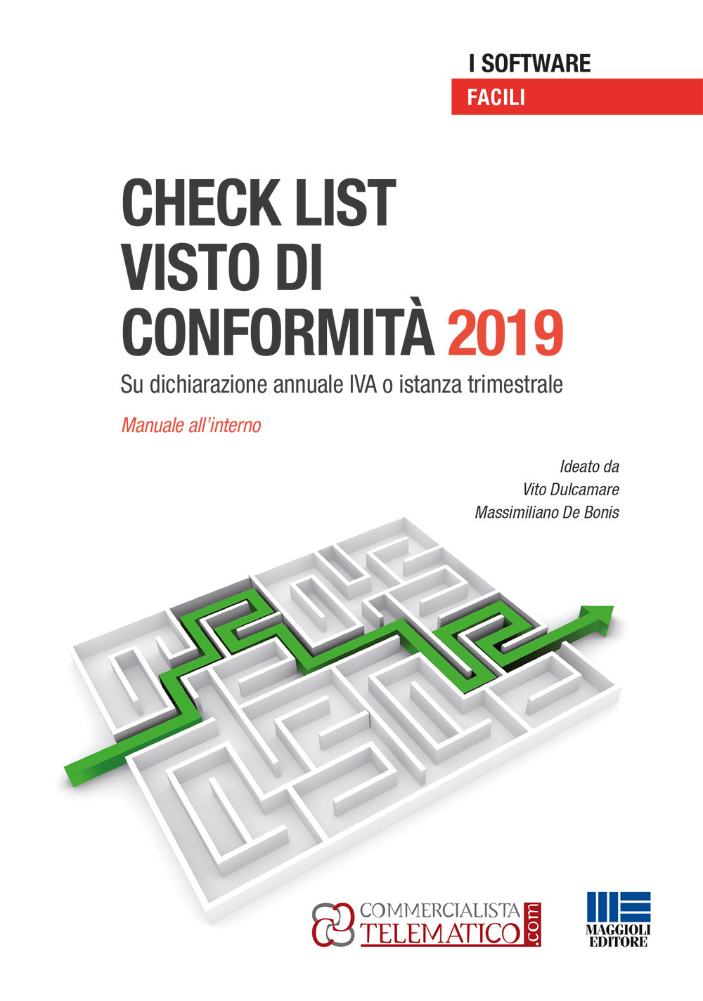 Gestione del visto di conformità IVA 2019. Su dichiarazione annuale IVA o istanza trimestale. CD-ROM. Con manuale pratico in PDF