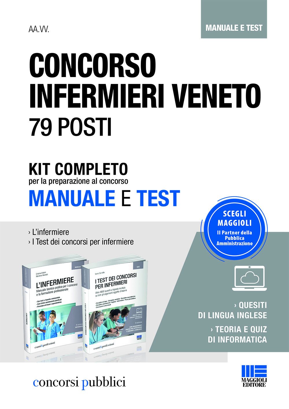 Concorso infermieri Veneto 79 posti: L'infermiere. Manuale teorico-pratico di infermieristica-I test dei concorsi per infermiere