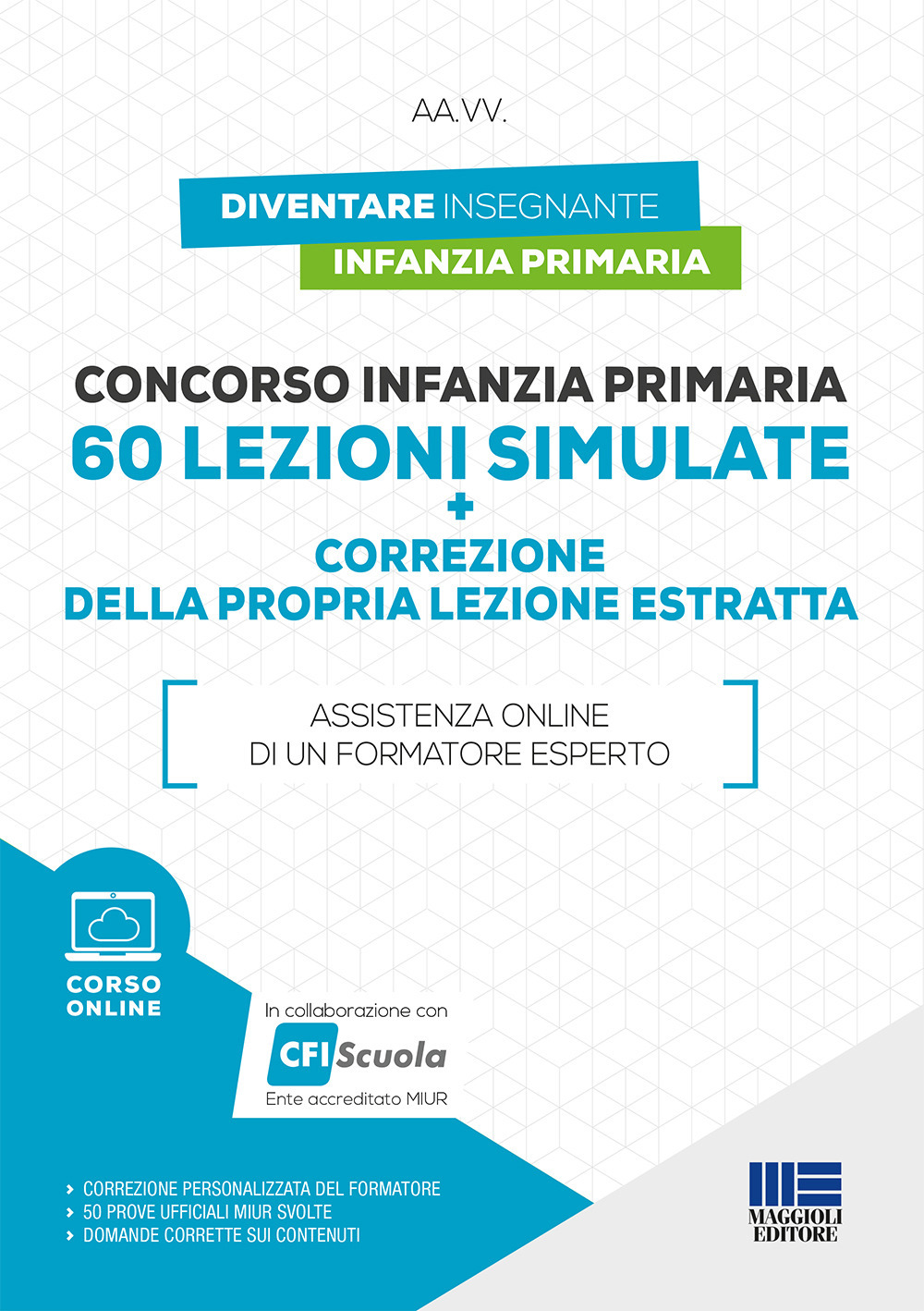 Concorso infanzia primaria. 60 lezioni simulate e correzione della propria lezione estratta. Con corso online
