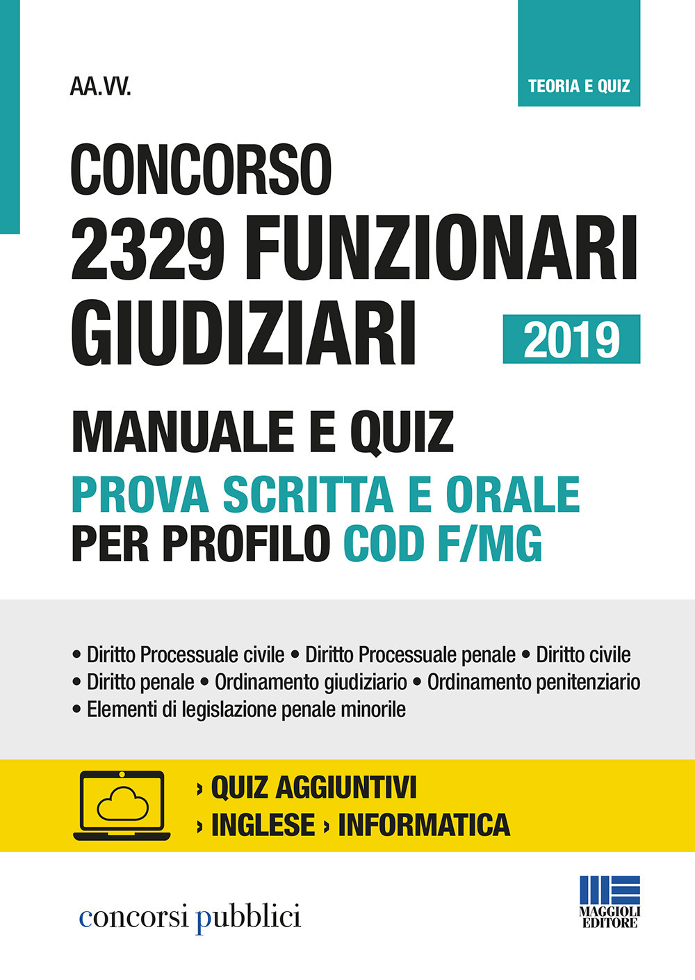 Concorso 2329 funzionari giudiziari 2019. Manuale e quiz prova scritta e orale. Con Contenuto digitale per accesso online