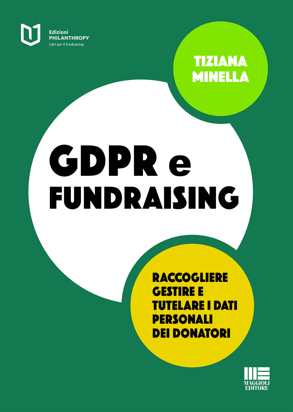 GDPR e fundraising. Raccogliere, gestire e tutelare i dati personali dei donatori