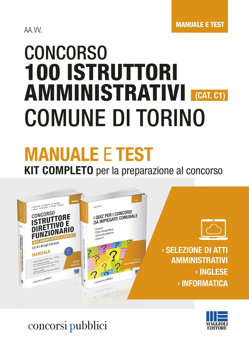 Concorso 100 istruttori amministrativi (Cat. C1). Comune di Torino. Manuale e test. Kit completo per la preparazione al concorso
