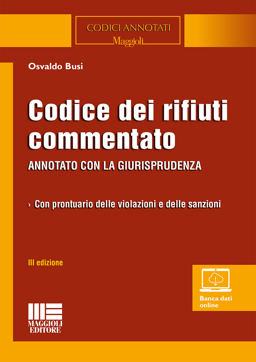 Codice dei rifiuti commentato. Con Contenuto digitale per accesso online
