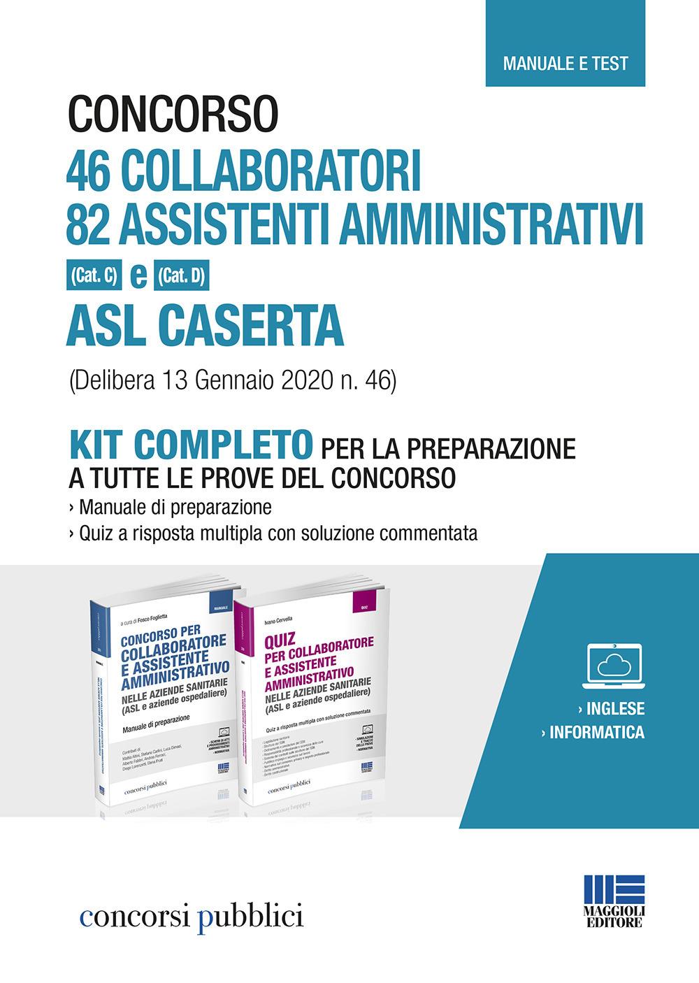 Concorso 46 collaboratori. 82 assistenti amministrativi (Cat. C) e (Cat. D) ASL Caserta (Delibera 13 Gennaio 2020 n. 46). Kit completo per la preparazione a tutte le prove del concorso