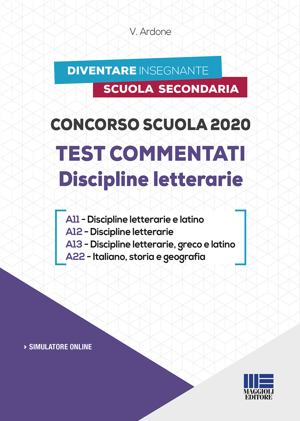 Concorso scuola 2020. Test commentati. Discipline letterarie. Con software di simulazione