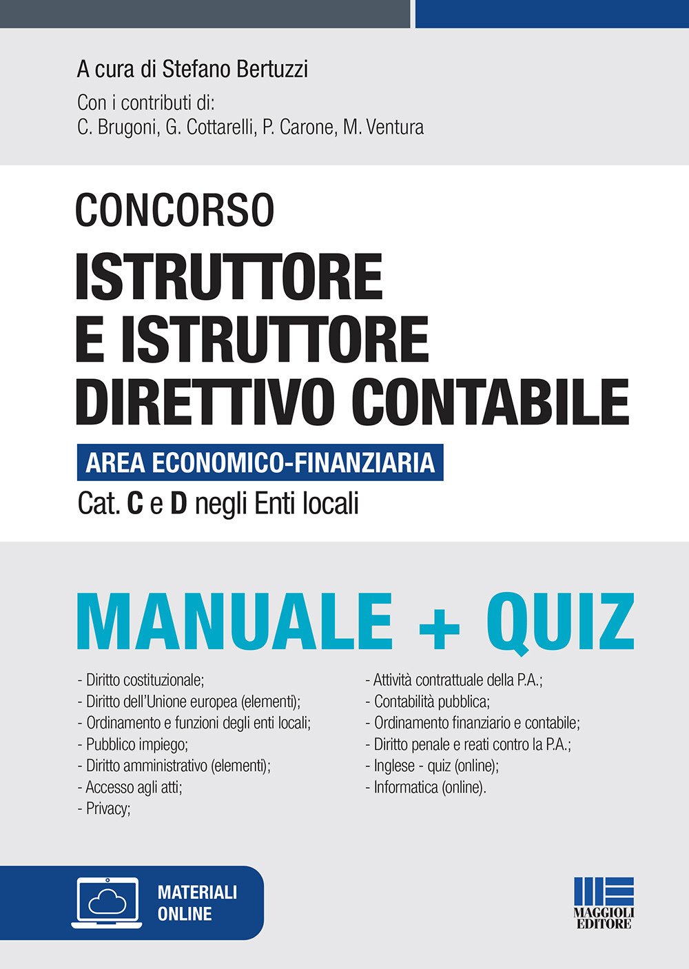 Concorso istruttore e istruttore direttivo contabile Area economico-finanziaria Cat. C e D negli Enti locali. Manuale + quiz. Con Contenuto digitale per accesso online
